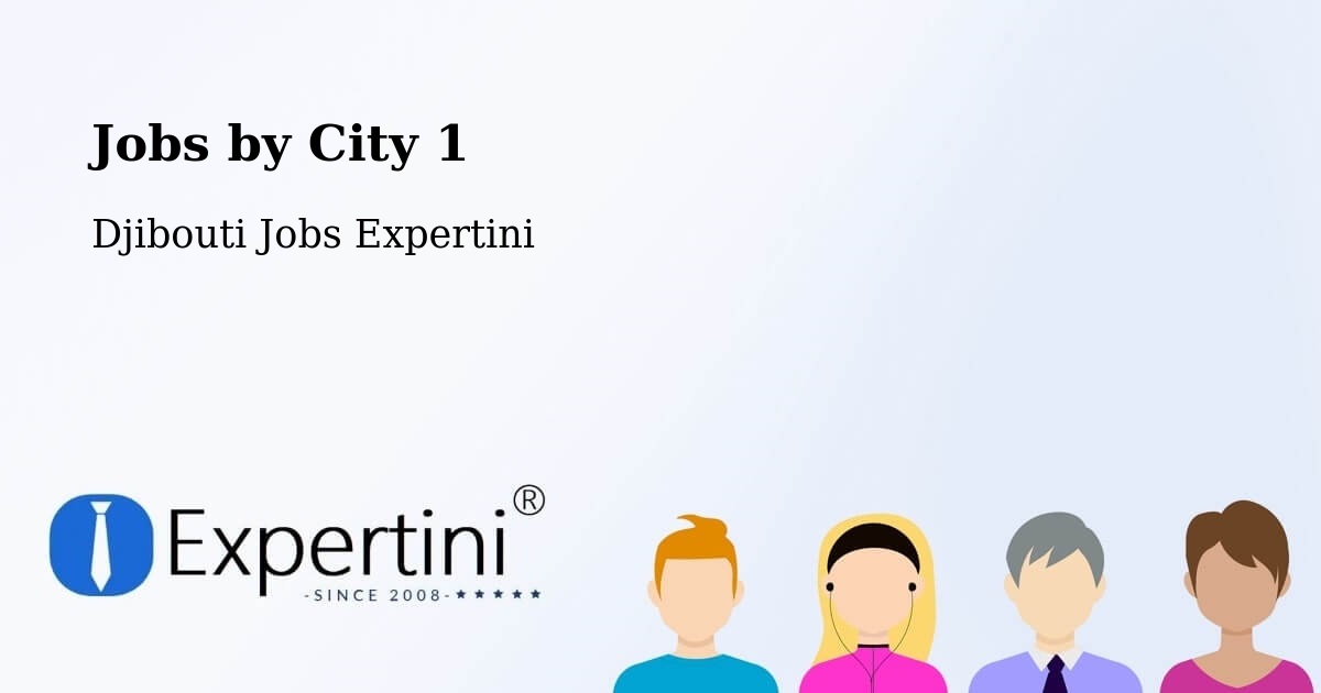 City Jobs in Djibouti - Expertini