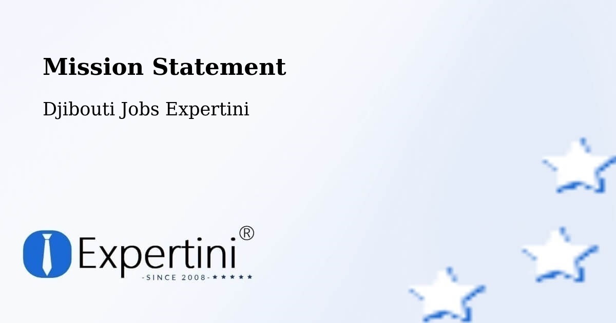 Corporate Mission – Tadjourah - Djibouti Jobs Expertini